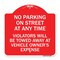 Signmission No Parking on Street at Anytime Violators Will Be Towed at Owner Expense, Red & White, RW-1818-23692 A-DES-RW-1818-23692 - alternate 1